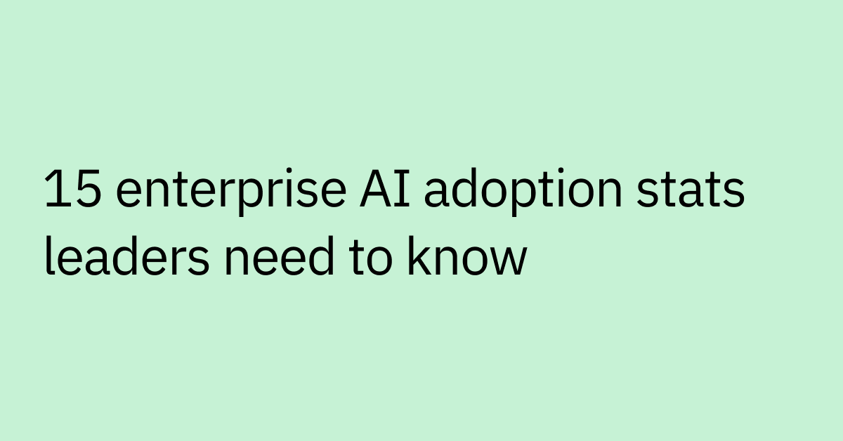 15 Enterprise AI Adoption Stats Leaders Need to Know
