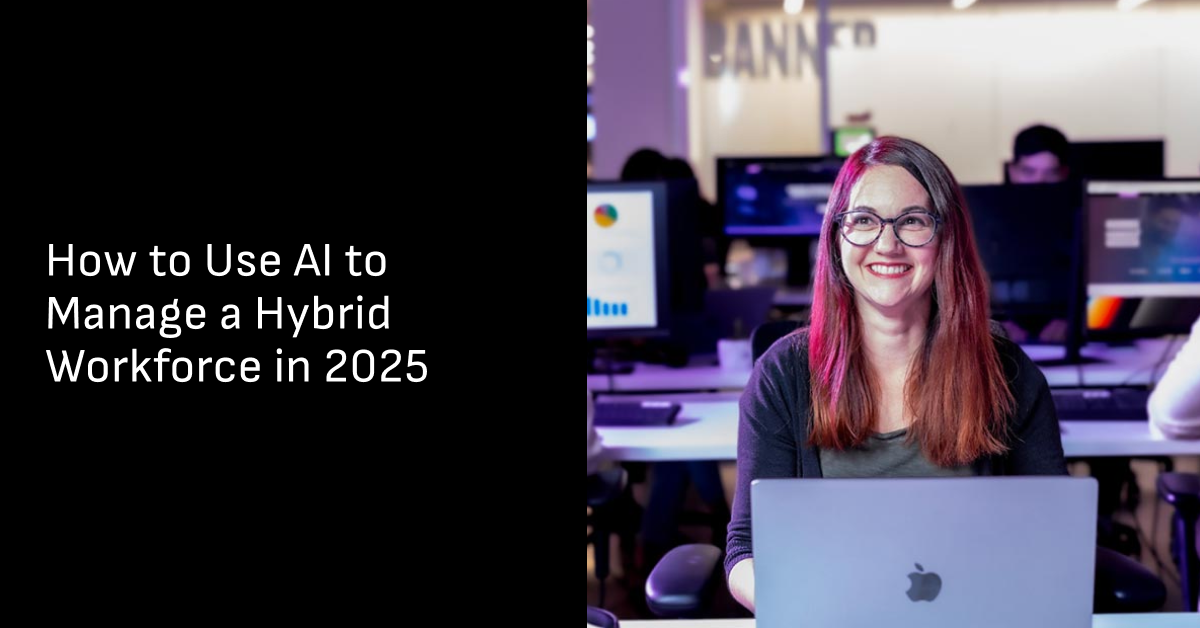 managing a hybrid workforce