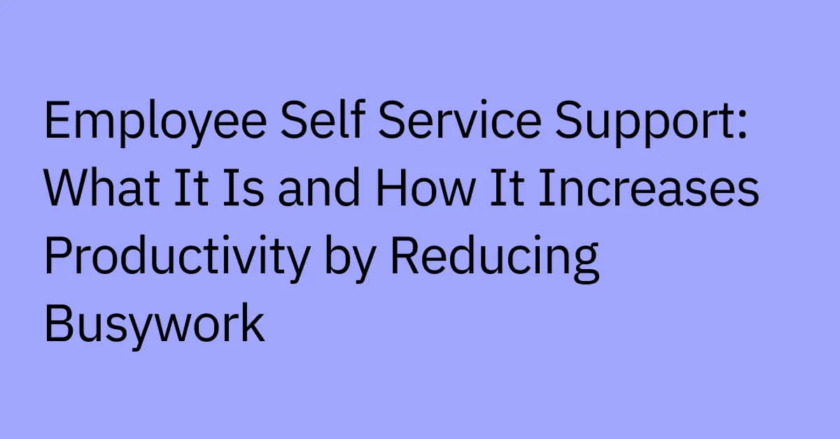 employee-self-service-support-what-it-is
