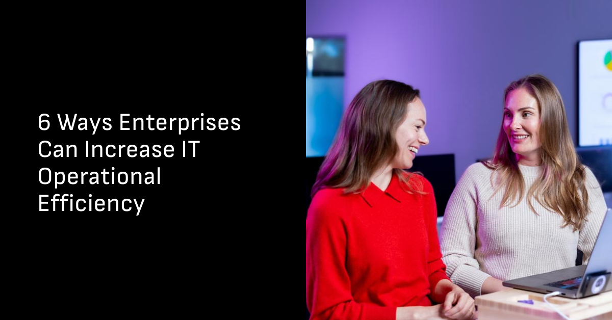 IT operational efficiency