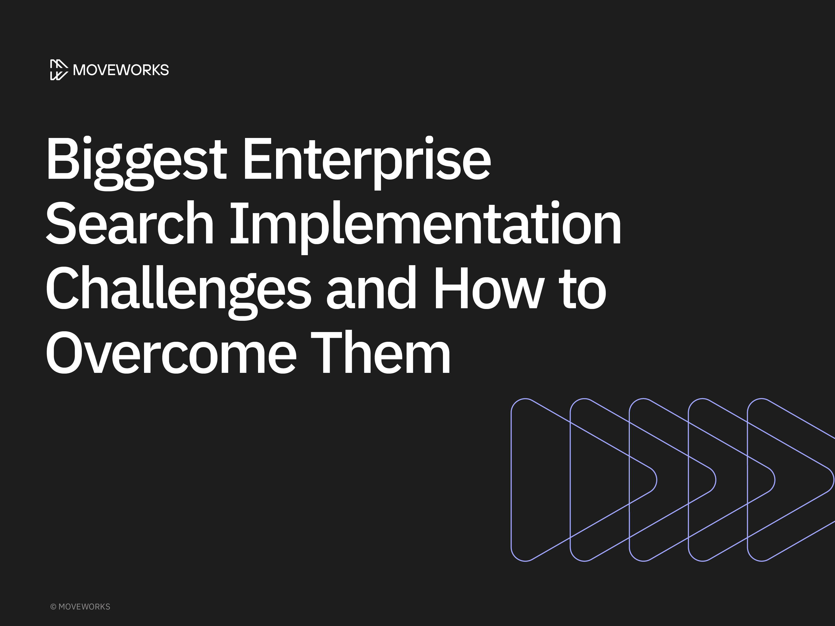 Overcoming the biggest enterprise search implementation challenges