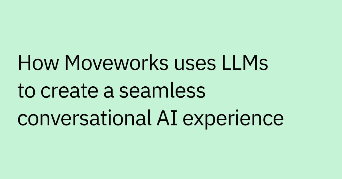 how-moveworks-uses-llms-to-create-seamless-conversational-ai-experience