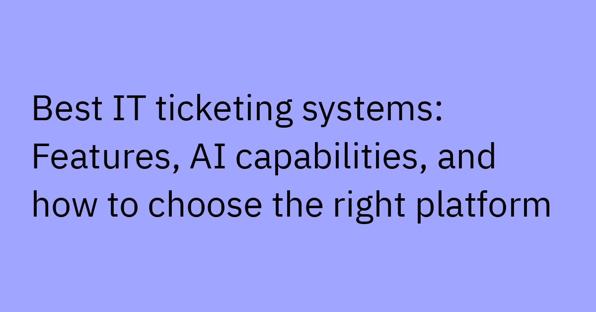 10 Best IT TIcketing Systems for Enterprises
