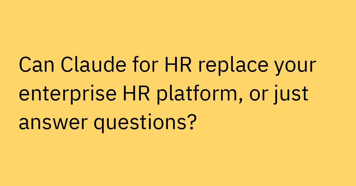 Can Claude for HR Replace an Enterprise HR Platform?