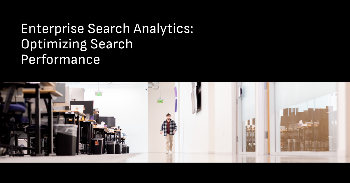 Enterprise Search Analytics: Optimizing Search Performance