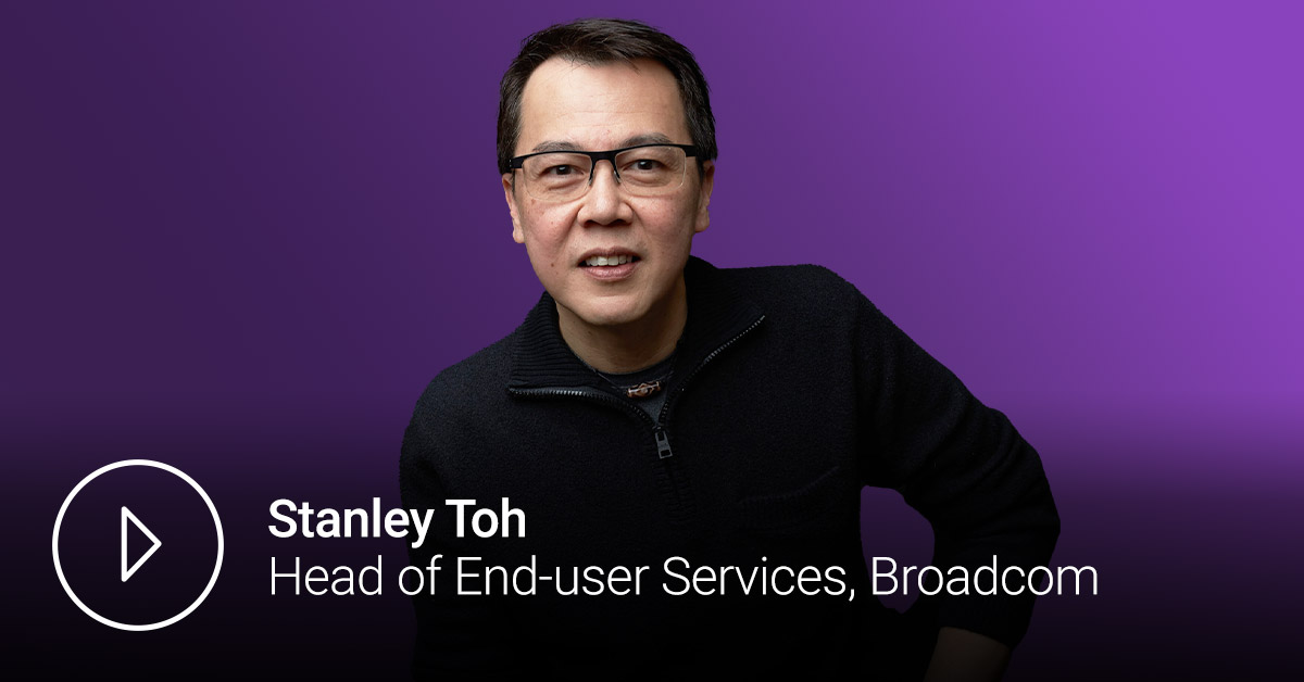 stanley-toh-head-of-end-user-services-broadcom-webinar